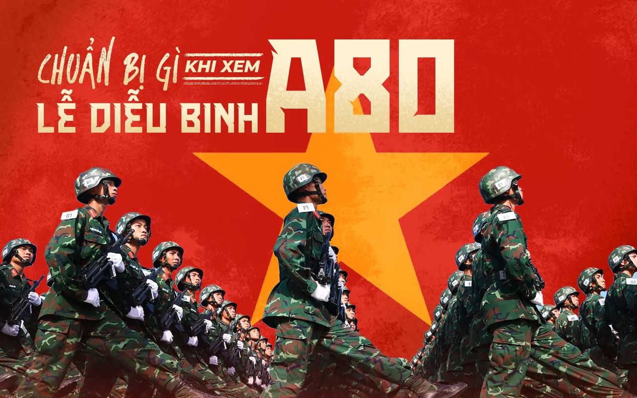 Cẩm nang 'bỏ túi' khi đi xem lễ diễu binh A80