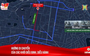 Video: Hướng di chuyển của các khối diễu binh, diễu hành A80, và những vị trí xem đẹp nhất