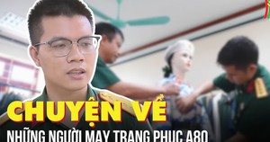 Chuyện về những người may quân phục phục vụ A80