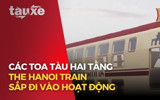 Các toa tàu hai tầng The Hanoi Train sắp đi vào hoạt động