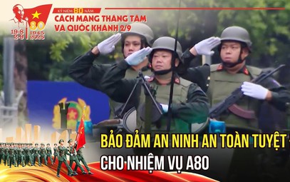 Bảo đảm an ninh an toàn tuyệt đối cho nhiệm vụ A80