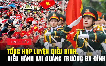 Trực tiếp: Tổng hợp luyện lần hai tại Quảng trường Ba Đình
