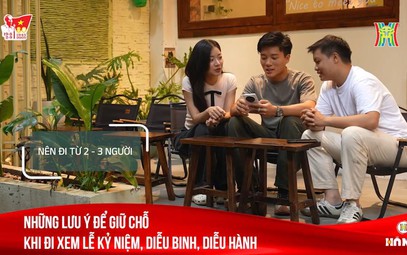 Những lưu ý để giữ chỗ khi đi xem Lễ kỷ niệm, diễu binh, diễu hành